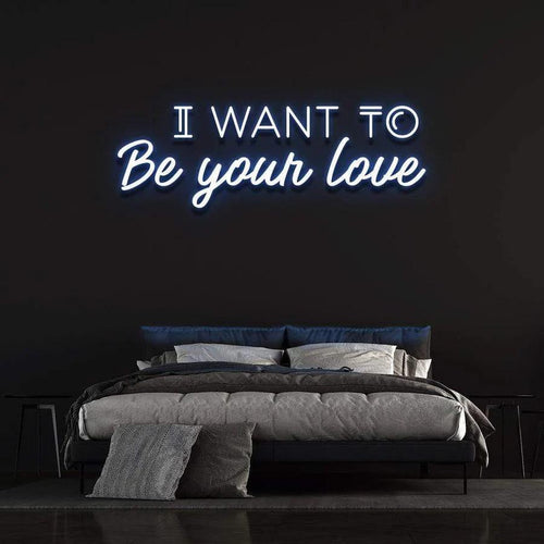 I WANT TO BE YOUR LOVE' Neon Sign-Neonsigns-45 x 90 cm-Blue-Neon Brothers